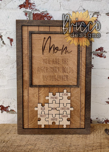 Mom, You are the Piece that Holds Us Together